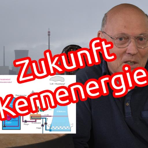 Zukunft Kernenergie in Deutschland und der Welt | Neubau, Molten Salt Reactor, Small Modular Reactor