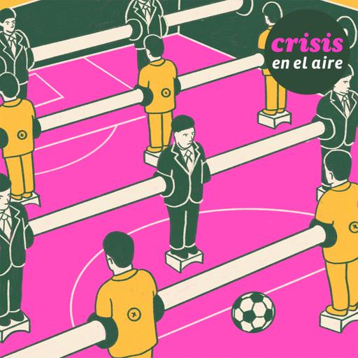 | Crisis en el aire #231 | la indomable brutalidad del fútbol, los militares al gobierno y un bozal para la ciencia en mendoza