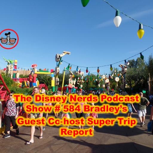 Show # 584 Bradley's Guest Co-host Super Trip Report
