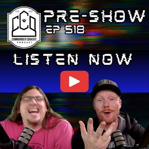 CCO Pre-Show, Ep 518 - So Many Fun Topics