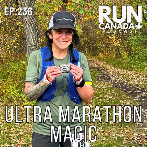 EP 236. Ultra Marathon Magic