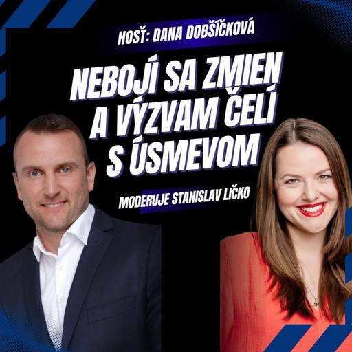 Dana Dobšíčková - Nebojí sa zmien a výzvam čelí s úsmevom (Moderuje Stanislav Ličko)
