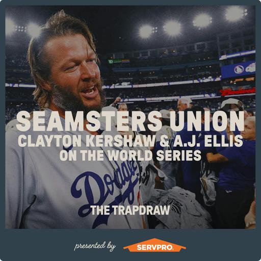 369: Seamsters Union - Clayton Kershaw and AJ Ellis on the World Series