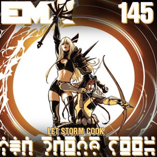 EMX Episode 145: Let Storm Cook