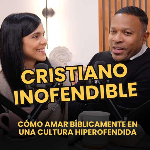 Cristiano Inofendible: Cómo amar bíblicamente en una cultura hiperofendida