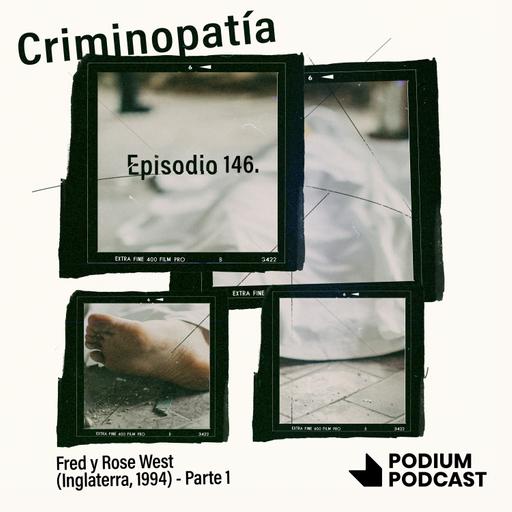 146. Fred y Rose West (Inglaterra, 1994) - Parte 1