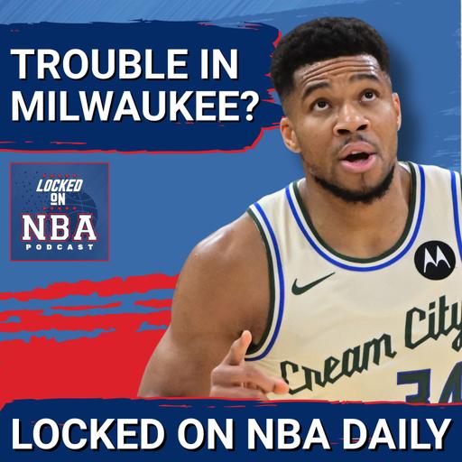 Is Trouble Brewing in Milwaukee & Can the Thunder Break the Regular-Season Wins Record?