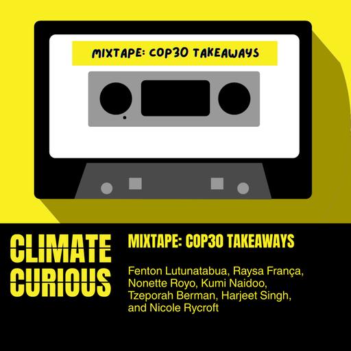 Mixtape: COP30 takeaways