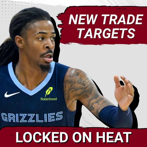 Ja Morant Rumors and Building the Heat's New Trade Target Big Board