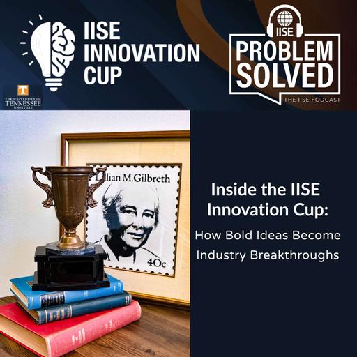 Trailer | Inside the IISE Innovation Cup: How Bold Ideas Become Industry Breakthroughs