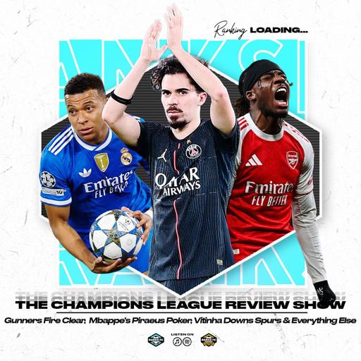 Champions League Takeaway: Gunners Fire Clear, Mbappe’s Piraeus Poker, Liverpool's Woes Continue, Vitinha Downs Spurs & Everything Else