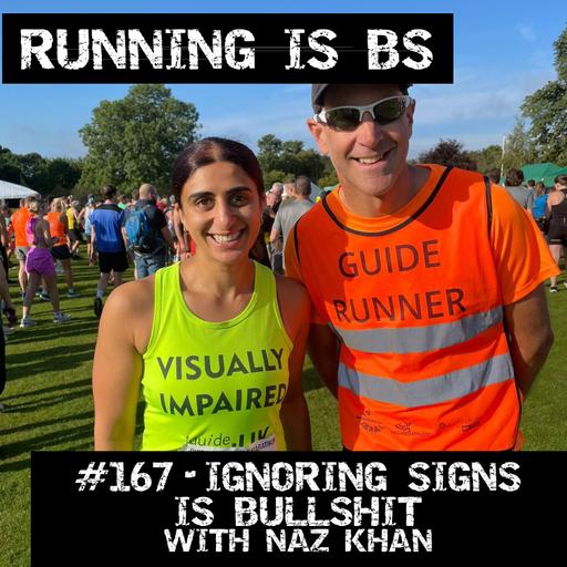 #167 - Ignoring Signs is Bullshit with Naz Khan