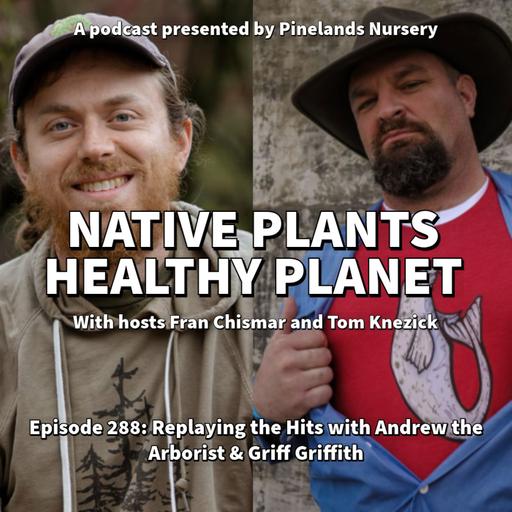 Replaying the Hits with Andrew the Arborist and Griff Griffith