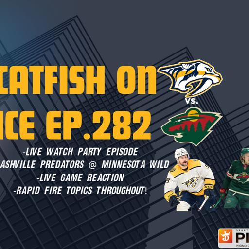 #282-Nashville Predators at Minnesota Wild Live Watch Party Gives us WILD Ending!