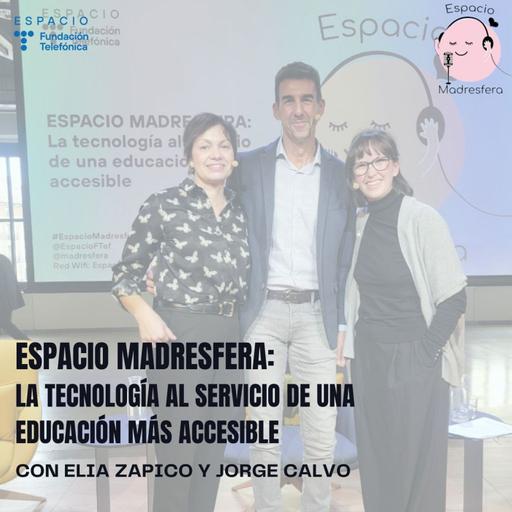 #EspacioMadresfera: La tecnología al servicio de una educación más accesible, con Elia Zapico y Jorge Calvo