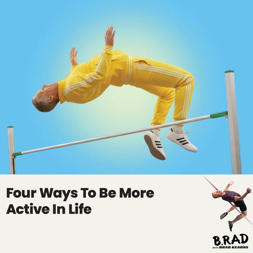 Four Ways To Be More Active In Life