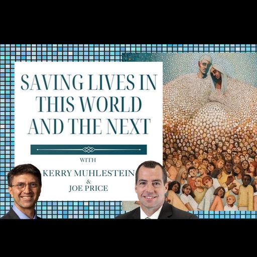 S4 E59 Saving Lives in this World and the Next: new ways to help the other side of the veil (D&C 137-138)