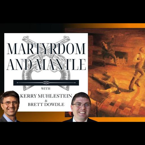 S4 E58 Martyrdom and Mantle (D&C 135-136)