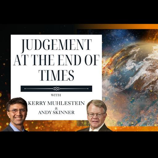 S4 E57 Judgement at the End of Times with Dr. Andrew Skinner (D&C 133-134)