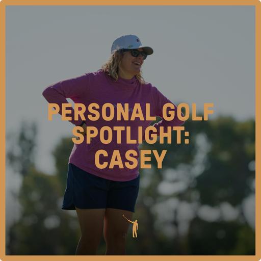 1090: NLU Personal Golf Spotlight - Casey