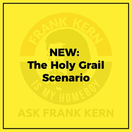 NEW: The Holy Grail Scenario