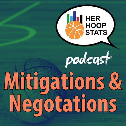 Mitigations and Negotiations | The Her Hoop Stats Podcast
