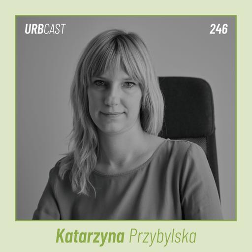 246: Mieszkanie jako bezpieczeństwo: dlaczego wciąż nam go brakuje? | Katarzyna Przybylska