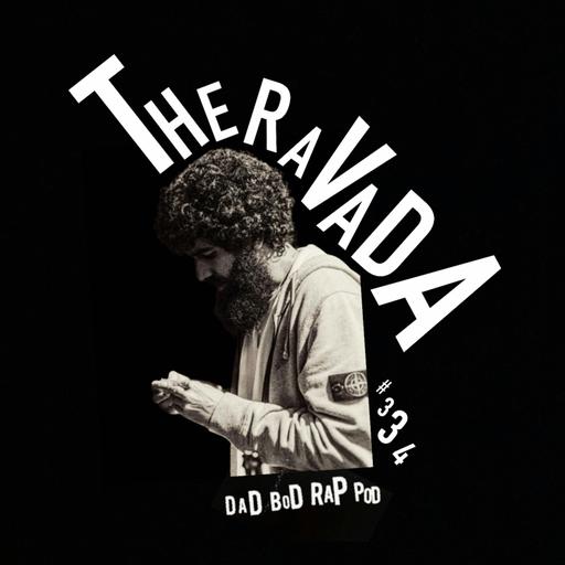 Episode 334-It Was A Good Year wiht guest Theravada