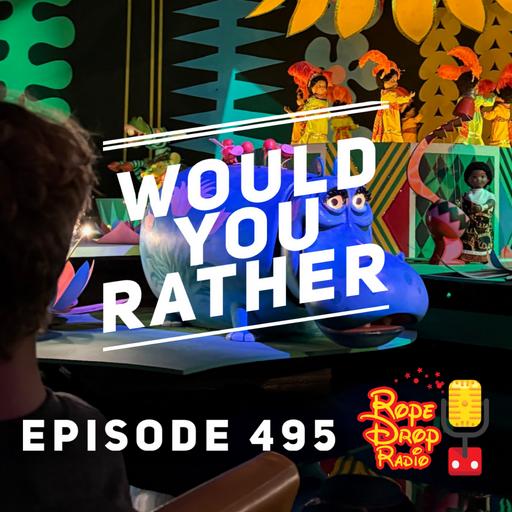 RDR 495: Disney Would You Rather? The Ultimate Vacation Debate!