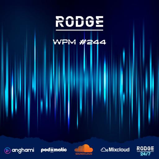 Episode 244: Rodge - WPM (Weekend Power Mix) # 244
