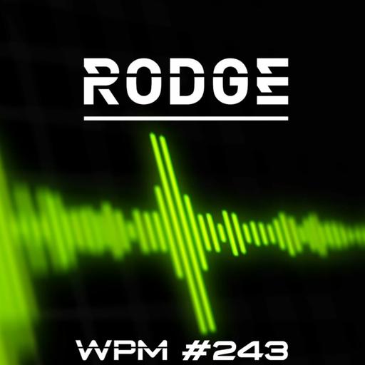 Episode 243: Rodge - WPM (Weekend Power Mix) # 243