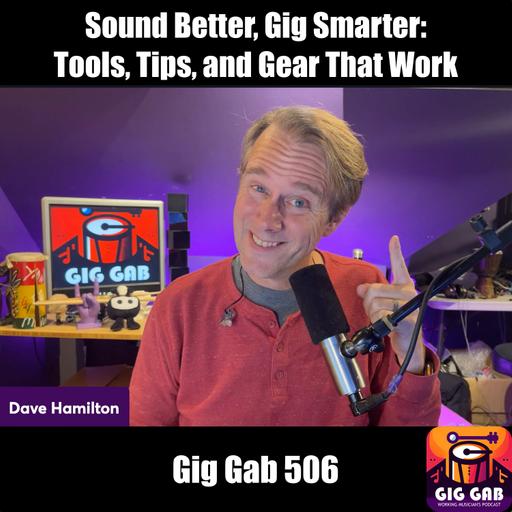 Sound Better, Gig Smarter: Tools, Tips, and Gear That Work