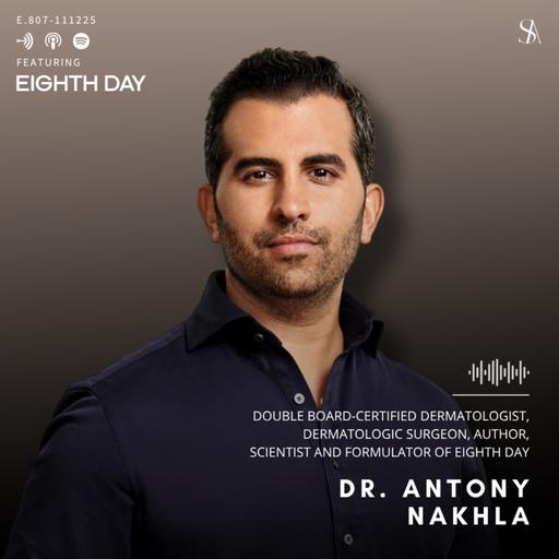 Precision, Peptides & Regenerative Science with Dr. Anthony Nakhla of Eighth Day