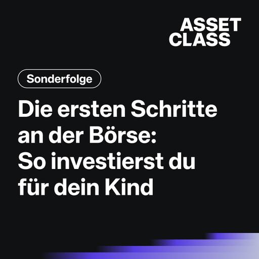 Die ersten Schritte an der Börse: So investierst du für dein Kind | Sonderfolge