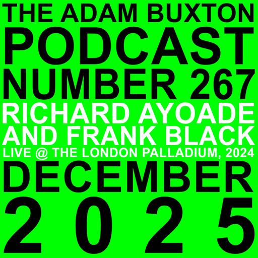EP.267 - RICHARD AYOADE & FRANK BLACK (LIVE)