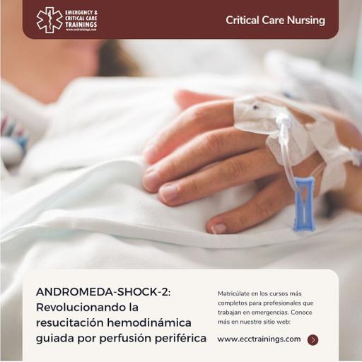 ANDROMEDA-SHOCK-2 – El Futuro de la Resucitación Hemodinámica Guiada por Perfusión Periférica
