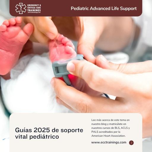 Guías 2025 de Soporte Vital Pediátrico — Lo nuevo que sí cambia tu práctica