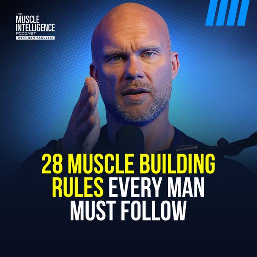 28 Muscle Building Rules Every Man Must Follow