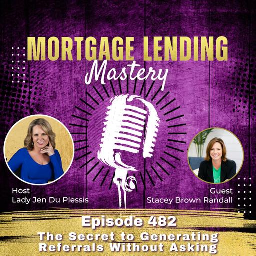 The Secret to Generating Referrals Without Asking with Stacey Brown Randall