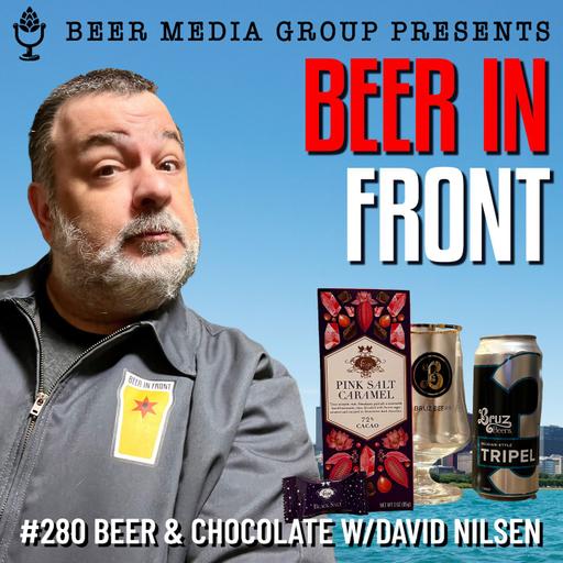 280 Beer And Chocolate With David Nilsen