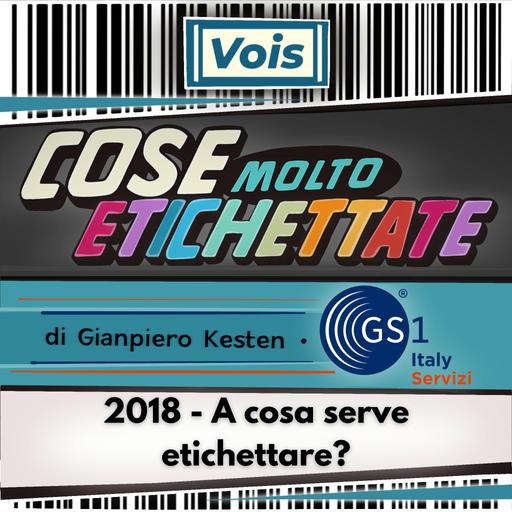 2018 - A cosa serve etichettare?
