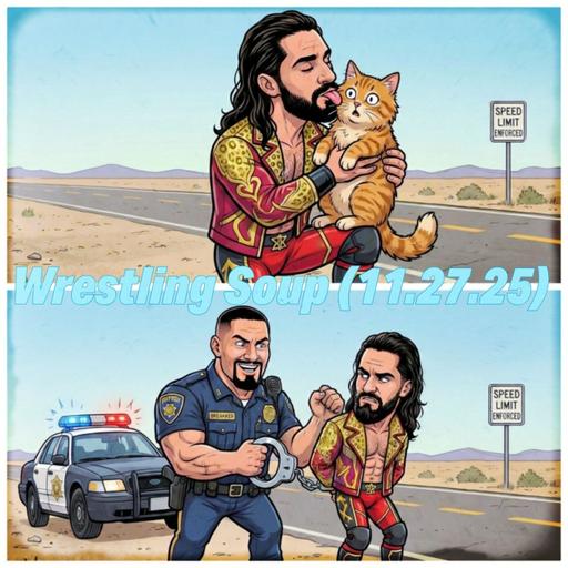 WARGAMES PREDICTIONS or MISUNDERSTANDING THE ASSIGNMENT (Wrestling Soup 11.27.25)