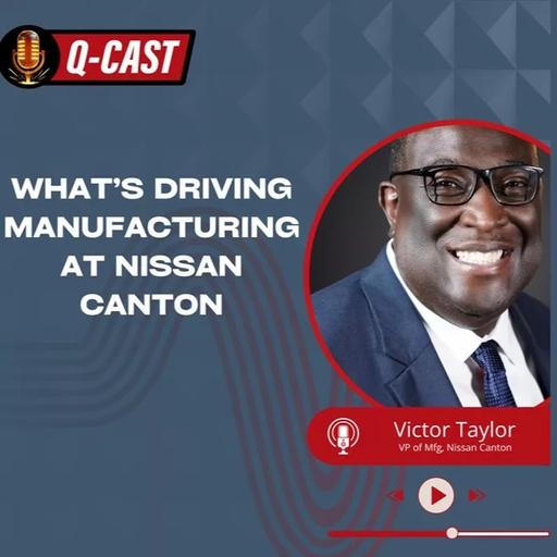 What’s Driving Manufacturing at Nissan Canton