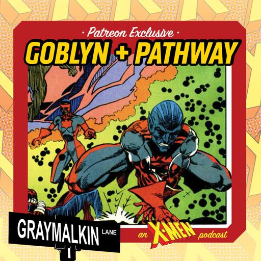 Bonus Patreon Release: Goblyn and Pathway! With Harum Scarum and Chapman Blake!