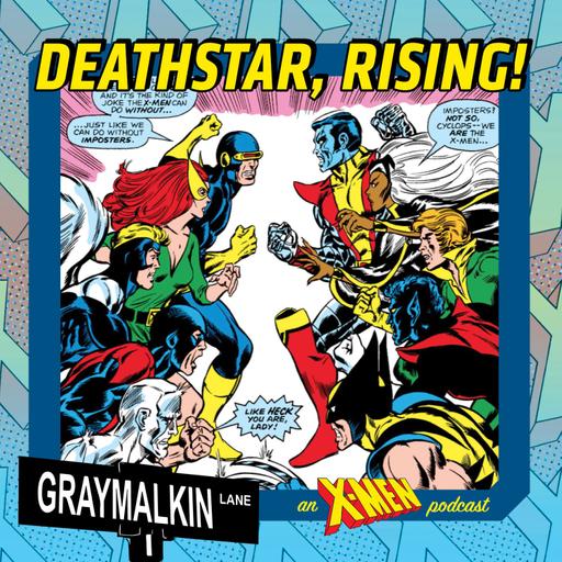X-Men 99 Script Read! Deathstar, Rising! And an interview with Stephen Roman!