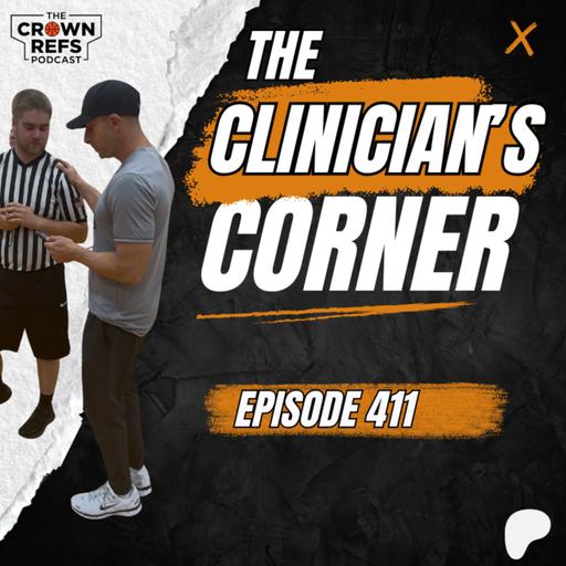 #411 The Clinician's Corner