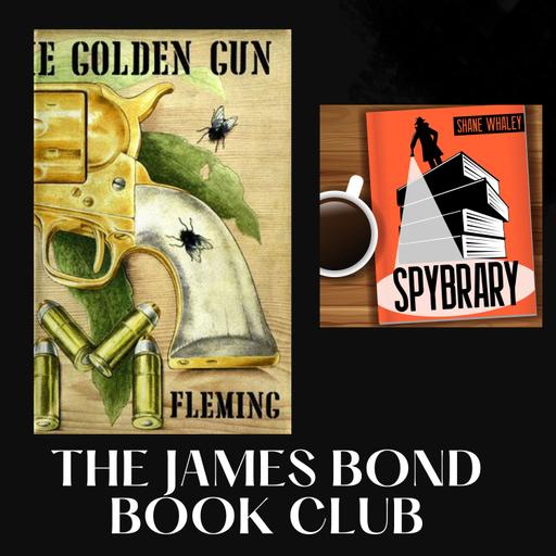 Ian Fleming's The Man With The Golden Gun - The James Bond Book Club