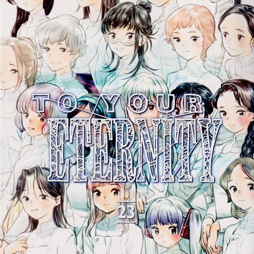 To Your Eternity - Vol. 23 Discussion