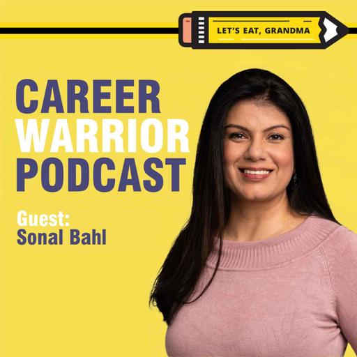 #384) How I Landed 5 Job Offers in a Recession | Sonal Bahl
