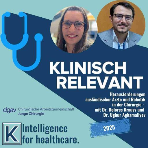 Beiträge von der Viszeralmedizin 2025 (Teil 2) - mit Dr. Dolores Krauss und Dr. Ughur Aghamaliyev